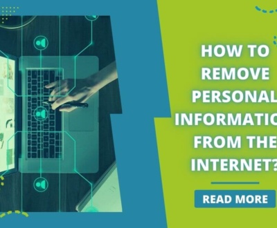 How to Remove Personal Information From the Internet